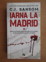 C. J. Sansom - Iarna la Madrid (volumul 1)