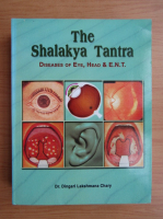 Dingari Lakshmana Chary - The Shalakya Tantra. Diseases of eye, head and E. N. T.