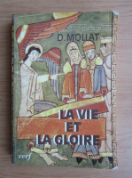 Donatien Mollat - La vie et la gloire (volumul 2)