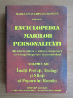 Enciclopedia marilor personalitati din istoria, stiinta si cultura romaneasca de-a lungul timpului (volumul 12)
