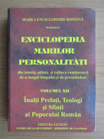 Enciclopedia marilor personalitati, volumul 12. Inalti Prelati, Teologi si Sfinti ai Poporului Roman