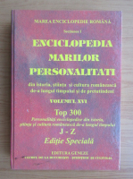 Enciclopedia marilor personalitati, volumul 16. Top 300 personalitati enciclopedice, J-Z. Editie Speciala