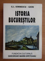 G. I. Ionnescu Gion - Istoria Bucurestilor