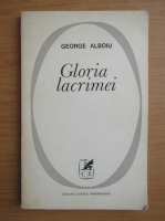 George Alboiu - Gloria lacrimei