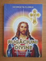 Georgeta Florea - Rugaciuni divine (volumul 2)