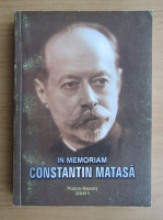 Gheorghe Dumitroaia - In memoriam Constantin Matasa