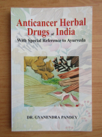 Gyanendra Pandey - Anticancer herbal drugs of India