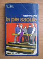 Henri Vincenot - La pie saoule