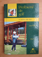 Ioan Basca - Profesorul de golf