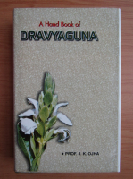 J. K. Ojha - A hand book of Dravya Guna