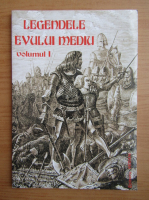 Legendele Evului Mediu (volumul 1)