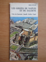 Les golfes de Naples et de Salerne. Cote de Sorrente, Amalfi, Ischia, Capri