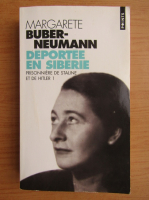 Margarete Buber Neumann - Deportee en Siberie