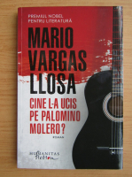 Mario Vargas Llosa - Cine l-a ucis pe Palomino Molero?