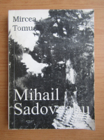 Mircea Tomus - Mihail Sadoveanu