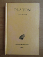 Platon - Le sophiste (volumul 3, partea a 3-a)