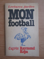 Raymond Kopa - Mon football