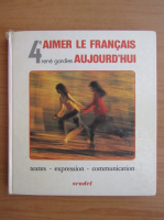 Rene Gardies - Aimer le francais aujourd'hui