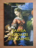 Samael Aun Weor - Cartea fecioarei din Carmel