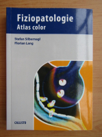 Stefan Silbernagl - Fiziopatologie. Atlas color