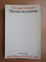 Tzvetan Todorov - Theories du symbole