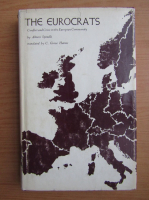 Altiero Spinelli - The Eurocrats. Conflict and crisis in the European Community