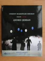 Andrei Serban - Chekhov, Shakespeare, Bergman
