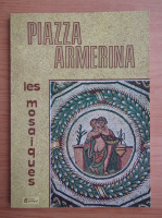 Anna Maria Dragotta - Piazza Armerina. Les mosaiques