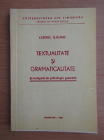 Cornel Ilioane - Textualitate si gramaticalitate