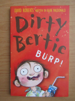 David Roberts - Dirty Bertie. Burp