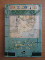 Dobrogea. Coordonate istorice si arheologice