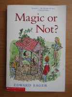 Edward Eager - Magic or not?