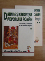 Elena Niculita Voronca - Datinile si credintele poporului roman (2 volume)