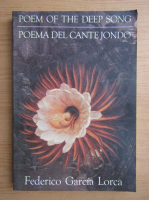 Federico Garcia Lorca - Poem of the deep song (editie bilingva)
