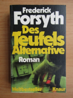 Frederick Forsyth - Des Teufels Alternative