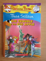 Geronimo Stilton - Thea Stilton. Big trouble in the big apple