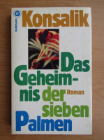 Heinz G. Konsalik - Das Geheimnis der sieben Palmen