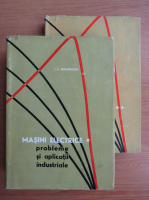 I. S. Gheorghiu - Masini electrice (2 volume)