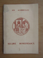 Ion Agarbiceanu - Slujba romaneasca