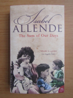 Isabel Allende - The sum of our days