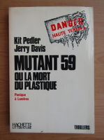Kit Pedler - Mutand 59 ou la mort du plastique