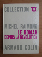 Anticariat: Michel Raimond - Le roman depuis la Revolution