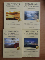 Neale Donald Walsch - Conversatii cu Dumnezeu (4 volume)