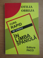 Otilia Obreja - Curs rapid de initiere in limba spaniola