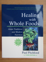 Paul Pitchford - Healing with whole foods