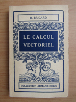 R. Bricard - Le calcul vectoriel (1932)
