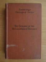 R. H. Rastall - The geology of the metalliferous deposits (1923)