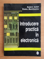 Anticariat: Radu Munteanu - Introducere practica in electronica