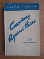 Ralph Parker - Conspiracy against peace (1949)