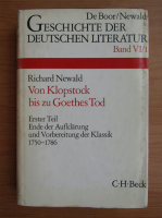 Richard Newald - Von Klopstock bis zu Goethes Tod (volumul 6, partea 1)